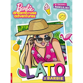 Barbie Dreamhouse Adventures. Lato z Barbie